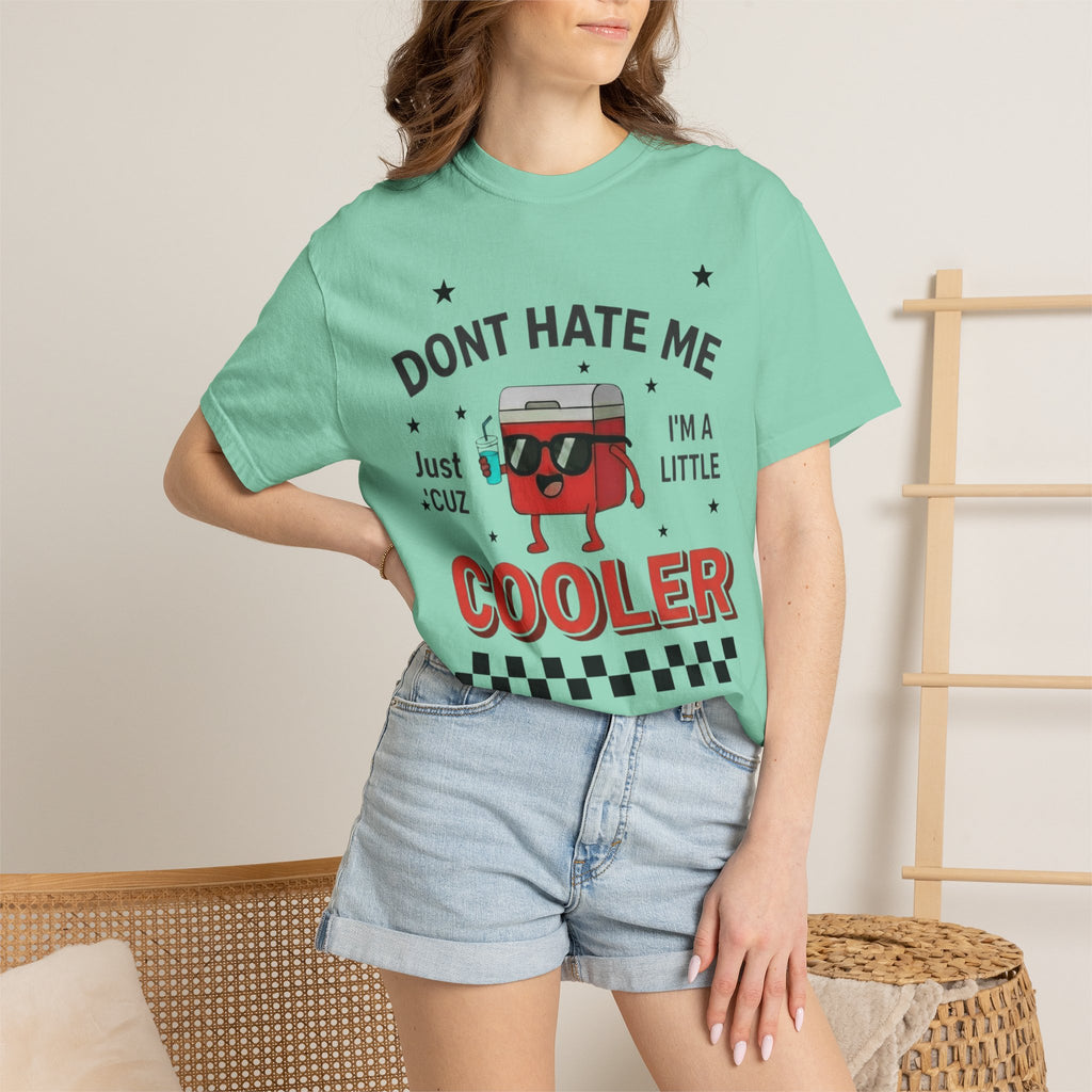 Cooler Graphic T-Shirt — “Don't Hate Me I'm a Little Cooler” Retro Drink Design