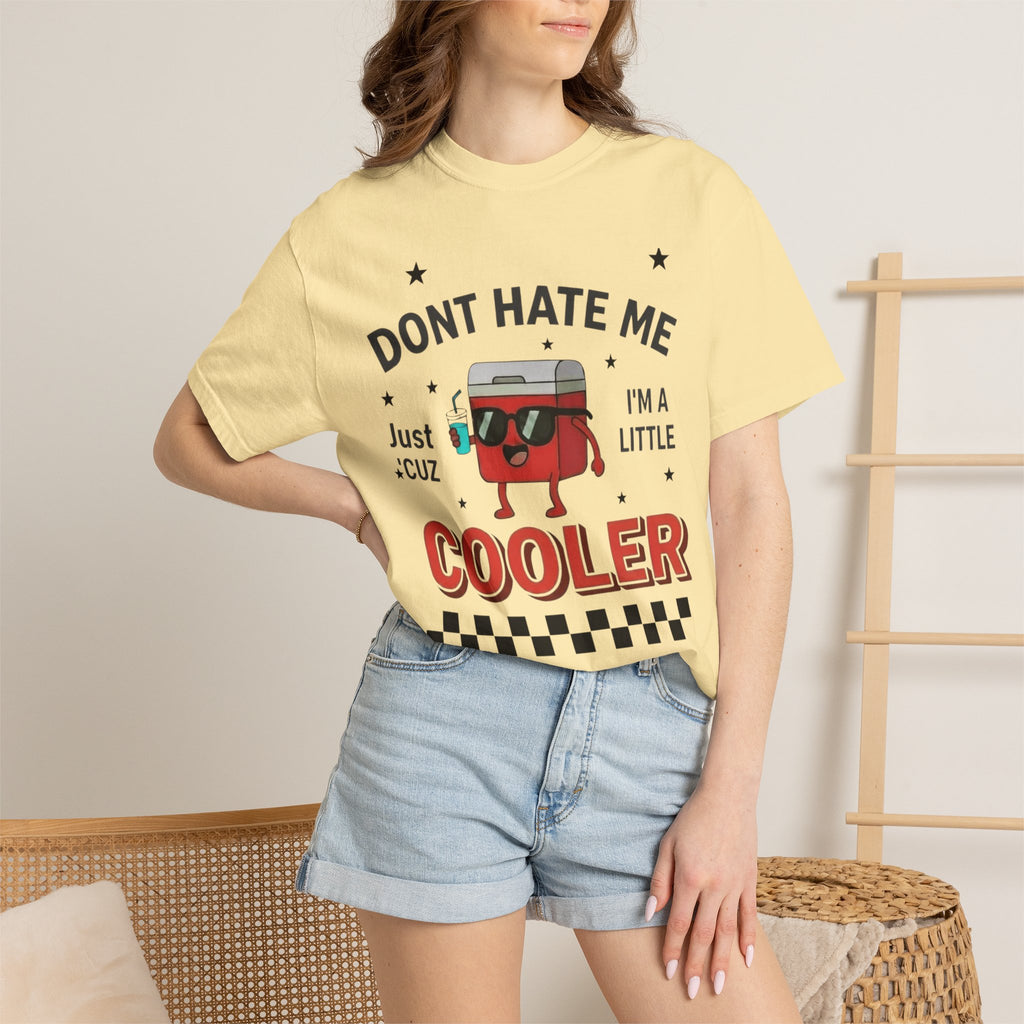 Cooler Graphic T-Shirt — “Don't Hate Me I'm a Little Cooler” Retro Drink Design