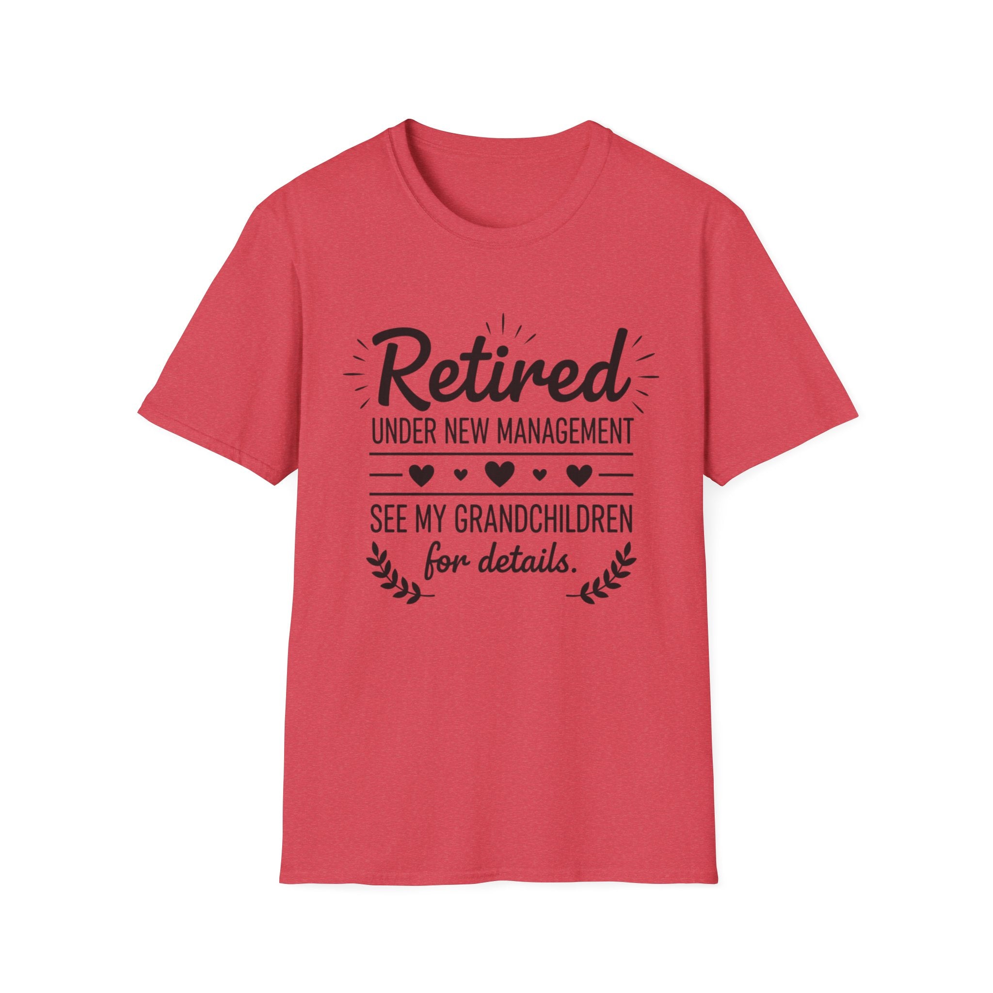 Retired Under New Management T-Shirt — “See My Grandchildren for Details”