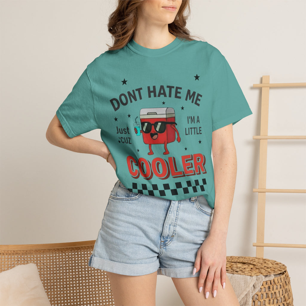 Cooler Graphic T-Shirt — “Don't Hate Me I'm a Little Cooler” Retro Drink Design