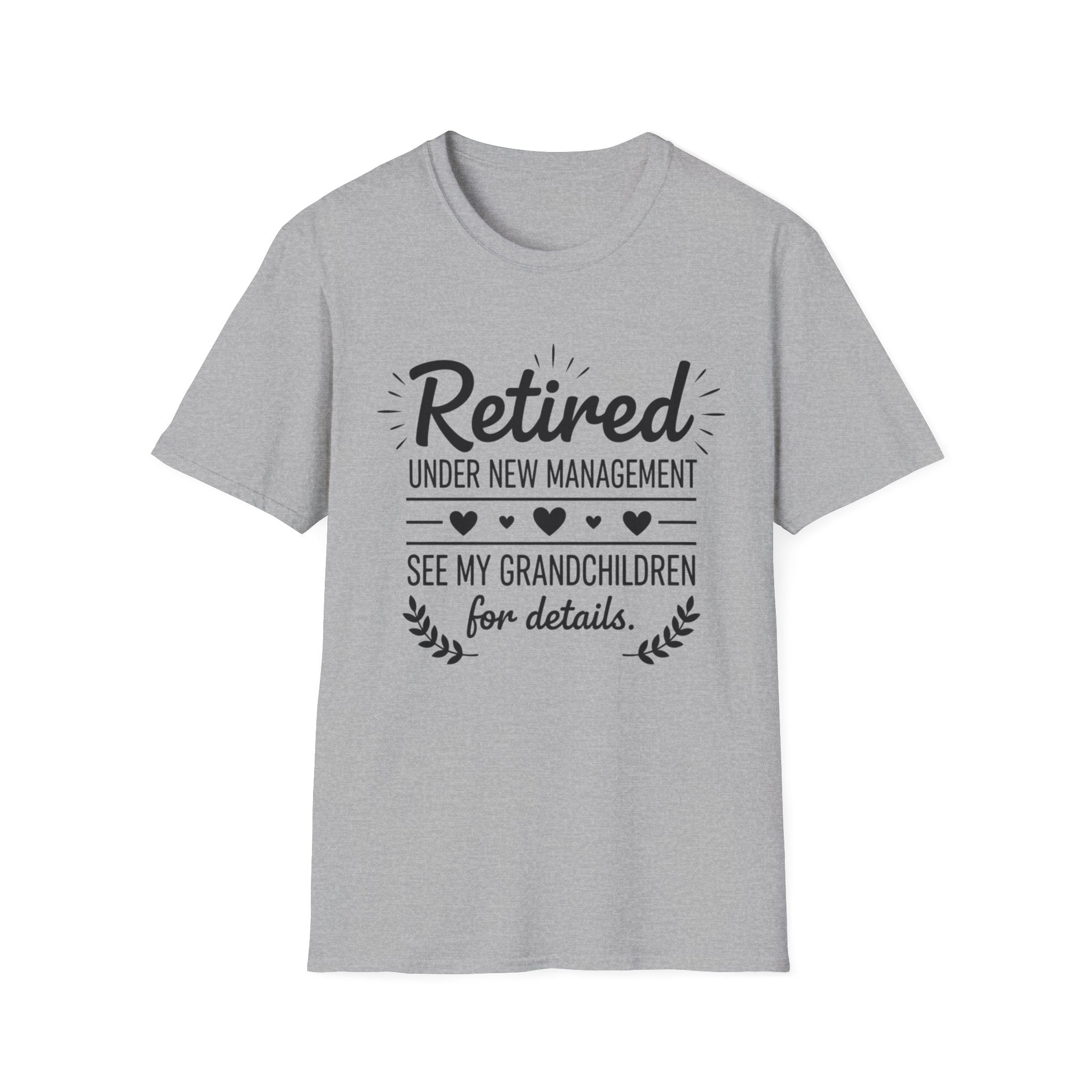 Retired Under New Management T-Shirt — “See My Grandchildren for Details”