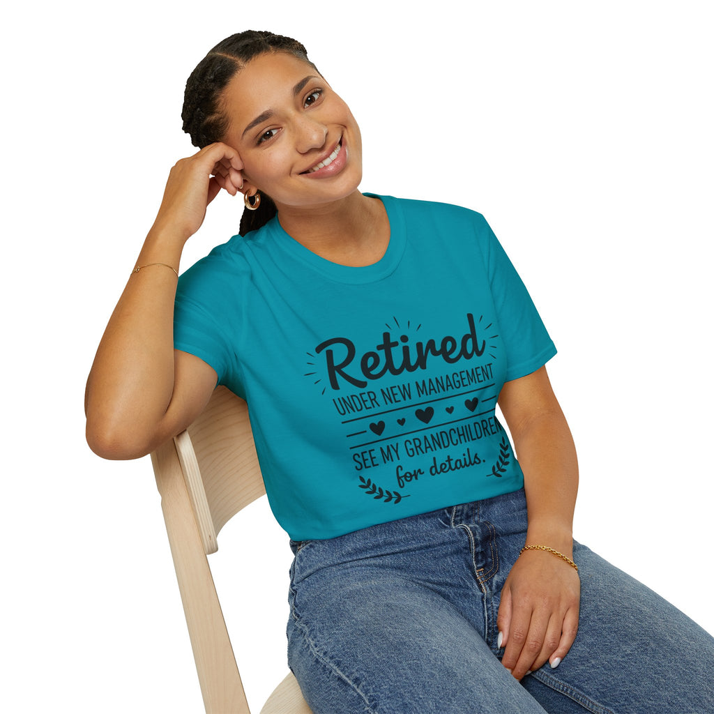 Retired Under New Management T-Shirt — “See My Grandchildren for Details”