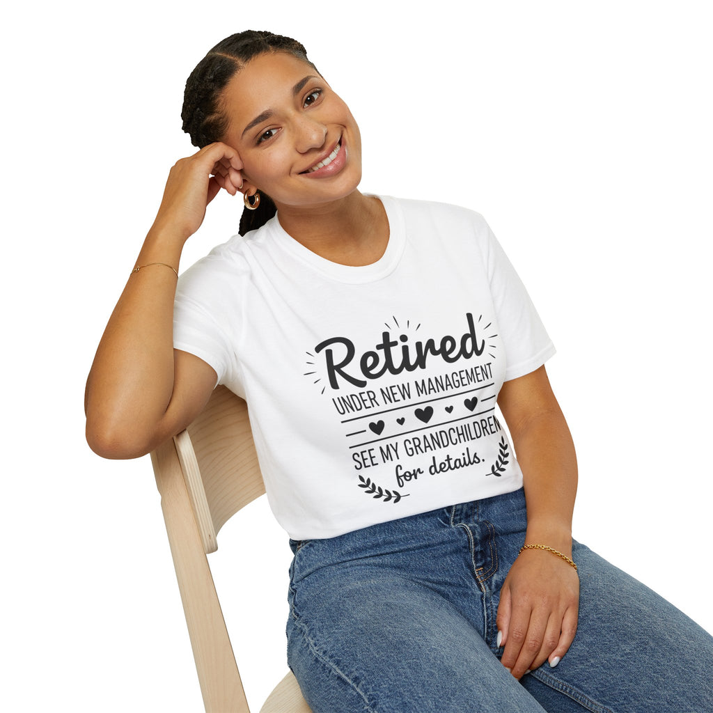 Retired Under New Management T-Shirt — “See My Grandchildren for Details”