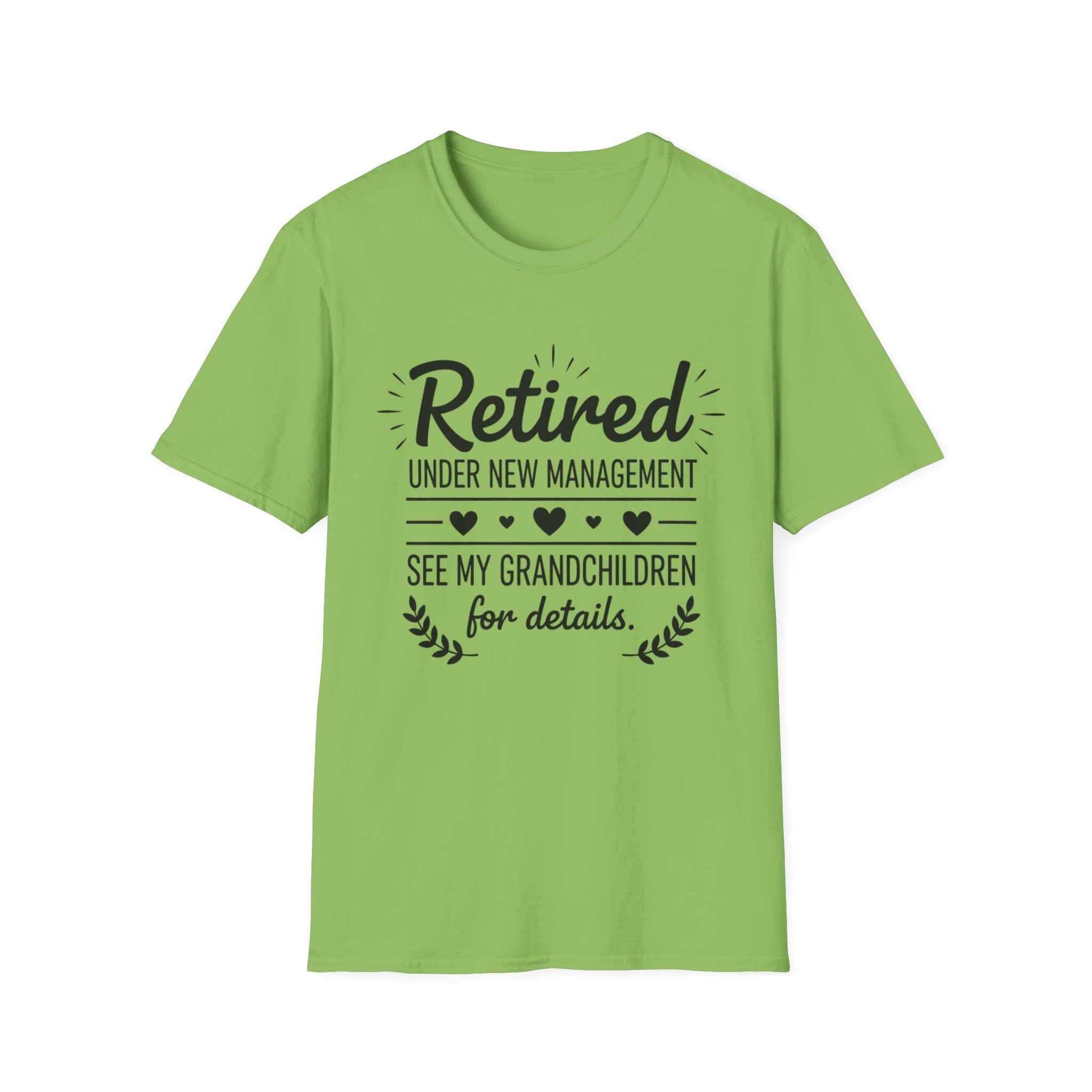 Retired Under New Management T-Shirt — “See My Grandchildren for Details”