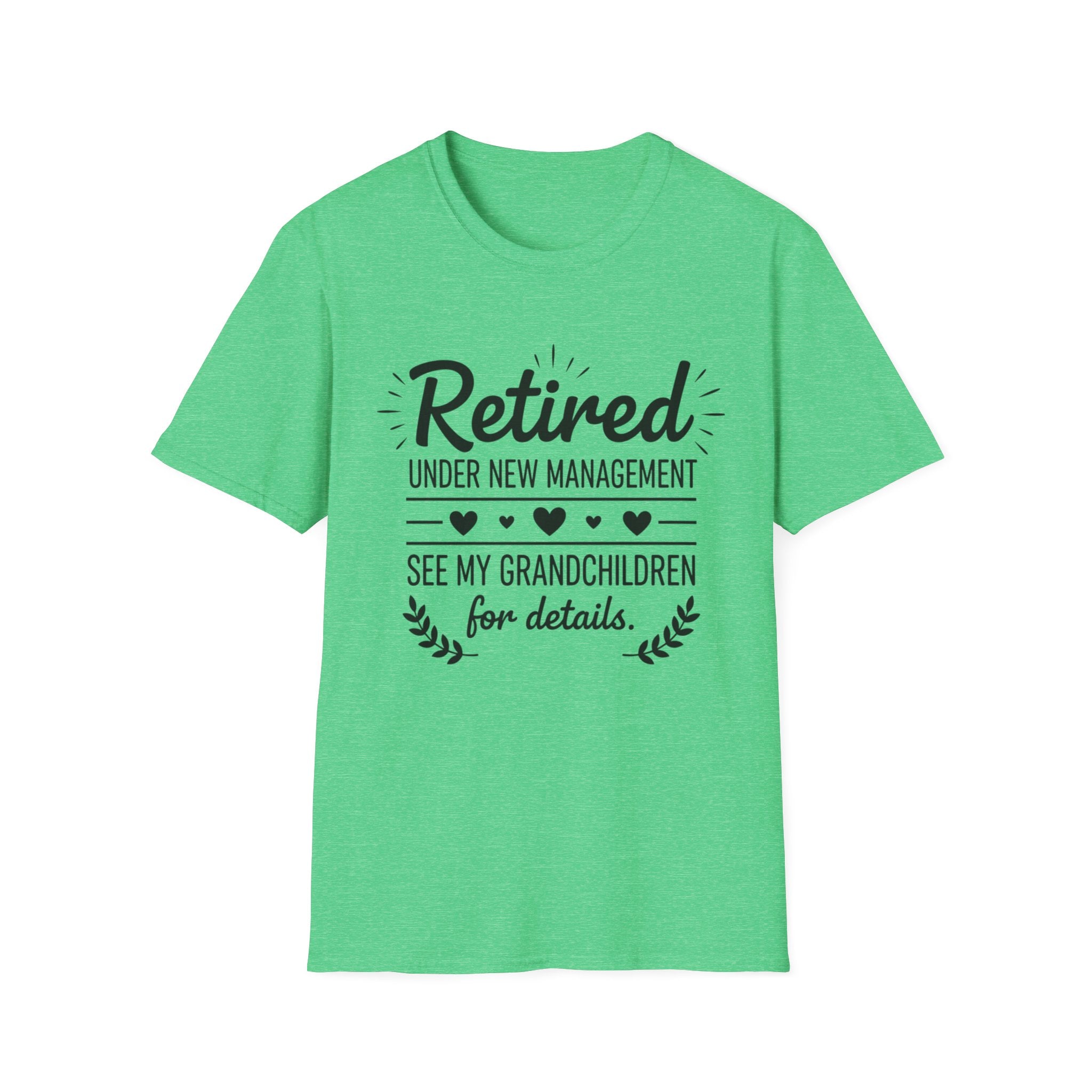 Retired Under New Management T-Shirt — “See My Grandchildren for Details”