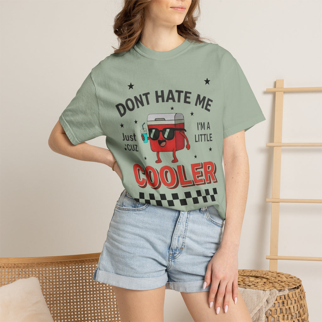 Cooler Graphic T-Shirt — “Don't Hate Me I'm a Little Cooler” Retro Drink Design