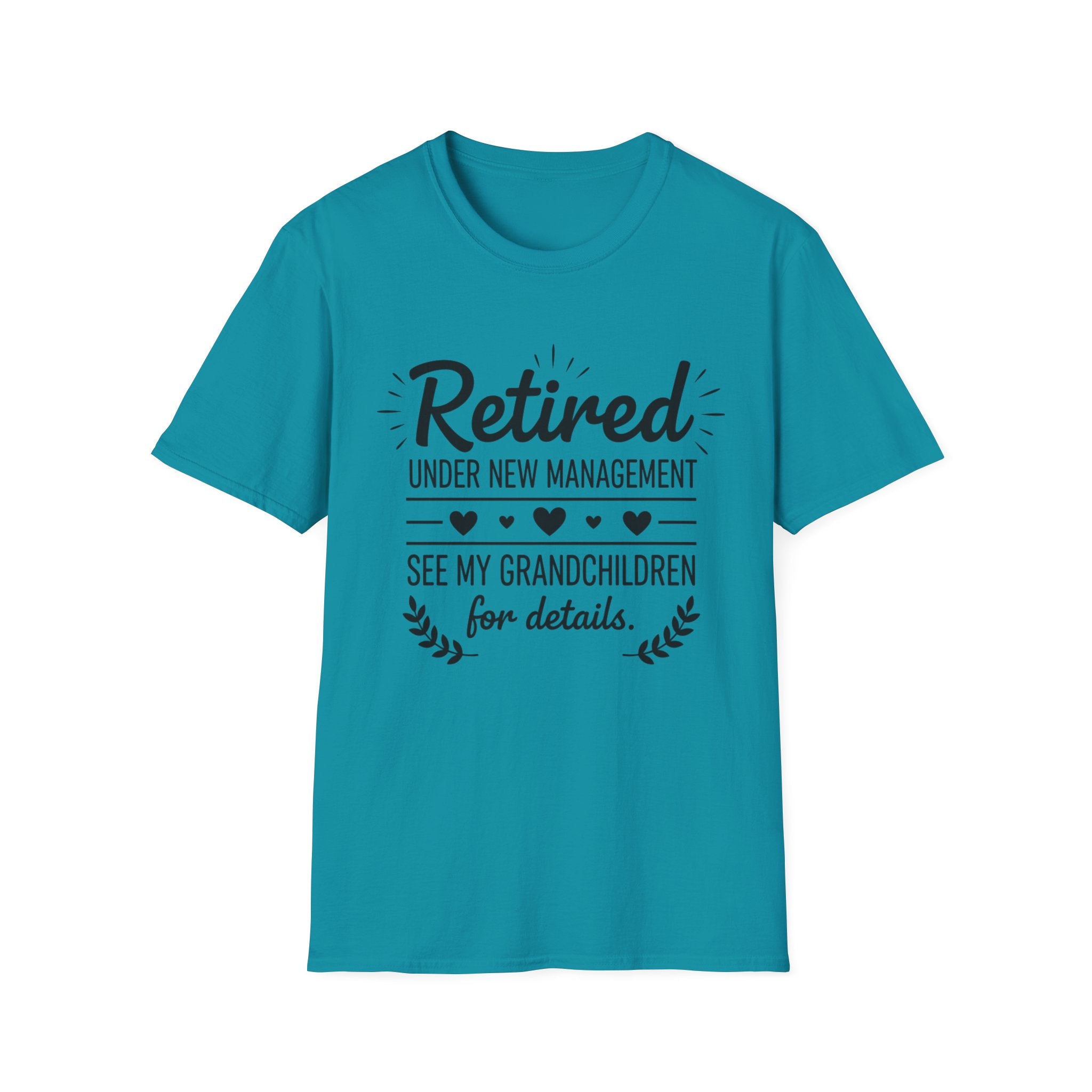 Retired Under New Management T-Shirt — “See My Grandchildren for Details”