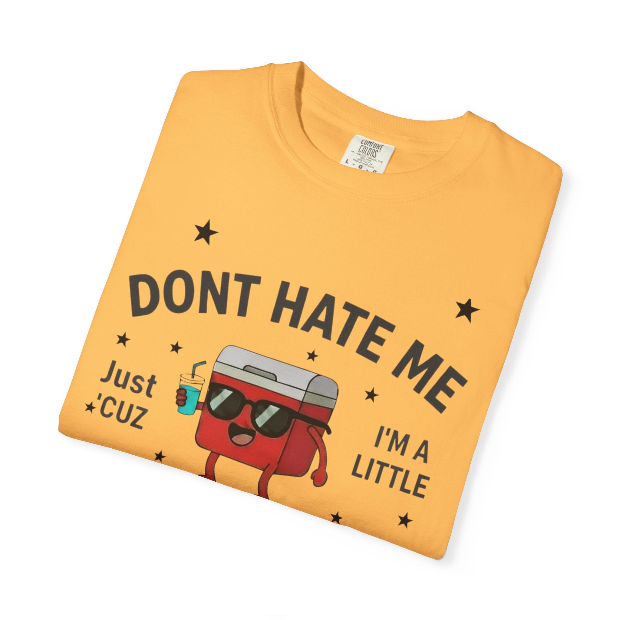 Cooler Graphic T-Shirt — “Don't Hate Me I'm a Little Cooler” Retro Drink Design