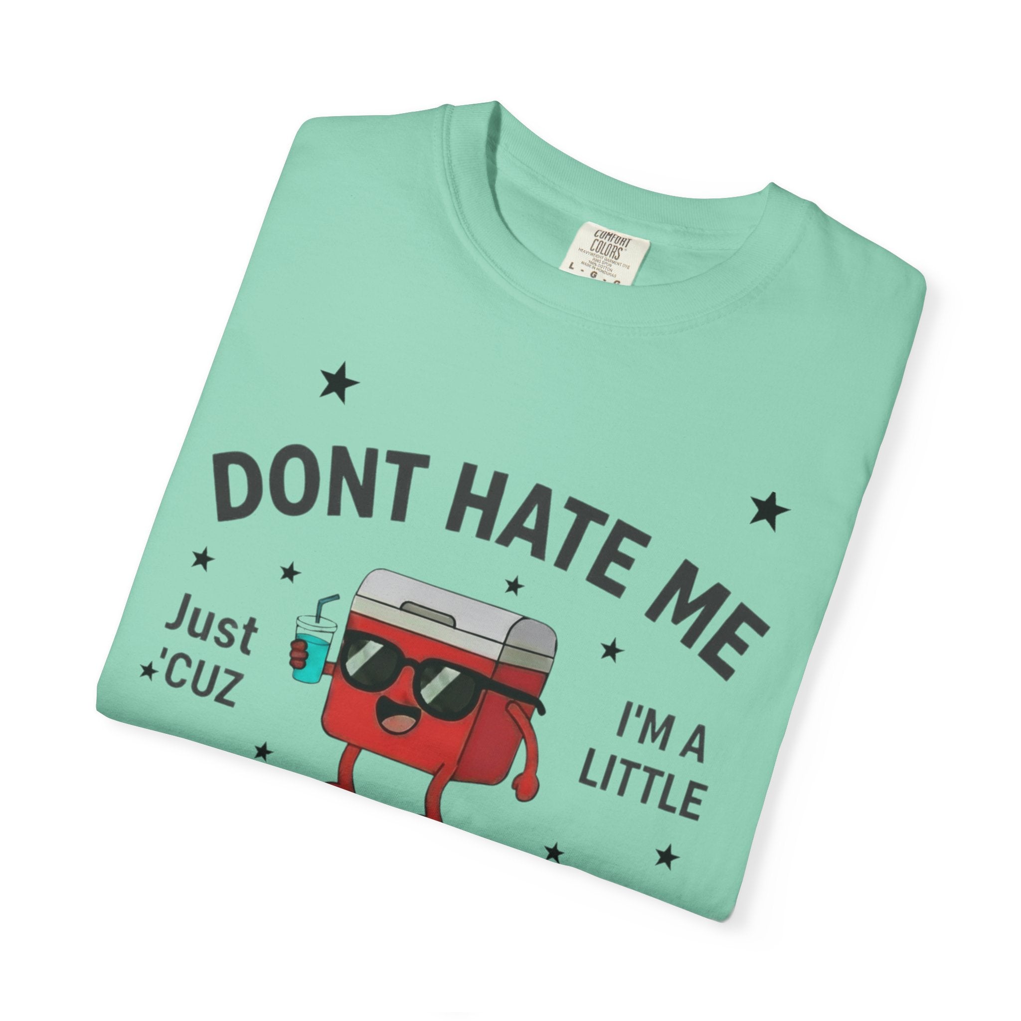 Cooler Graphic T-Shirt — “Don't Hate Me I'm a Little Cooler” Retro Drink Design