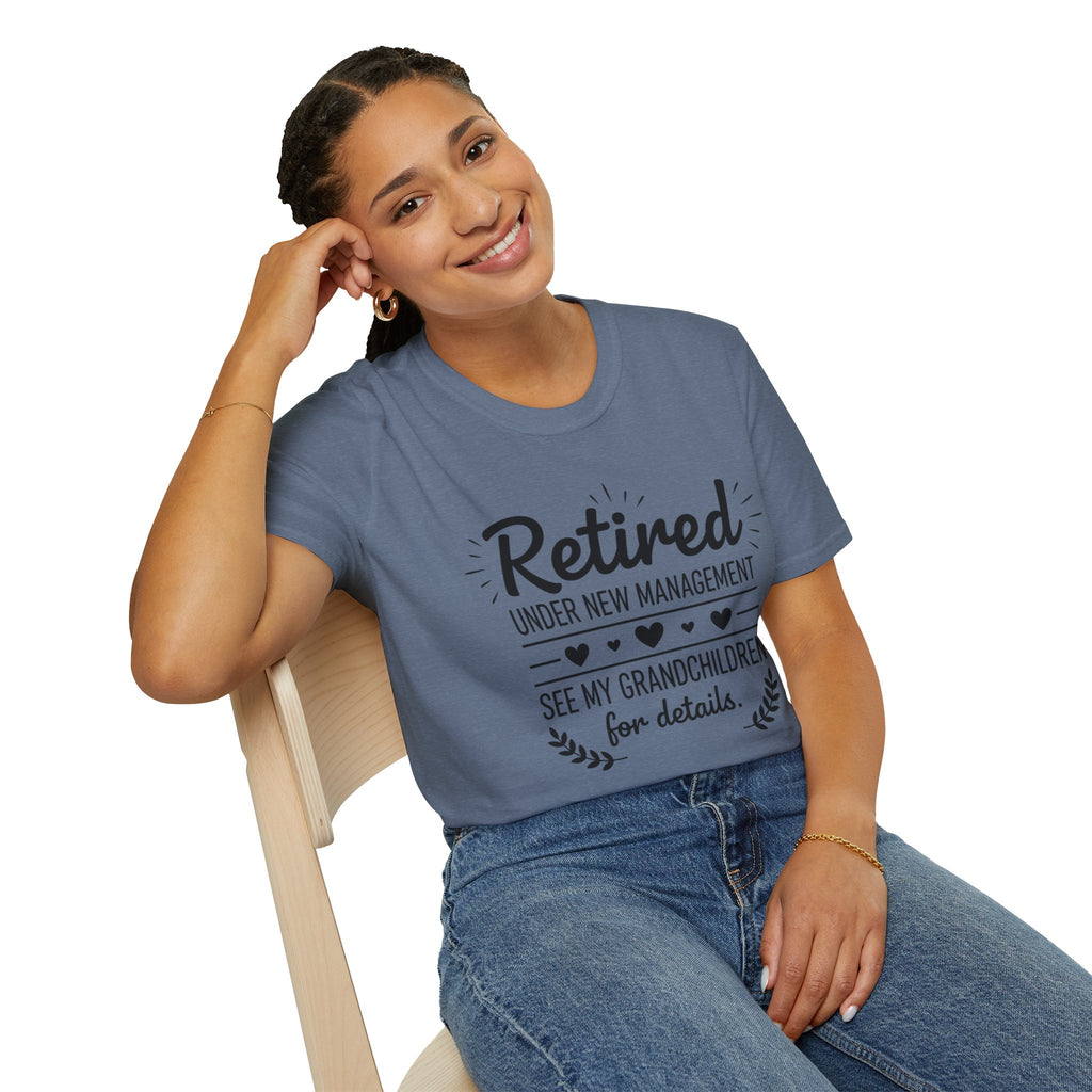 Retired Under New Management T-Shirt — “See My Grandchildren for Details”