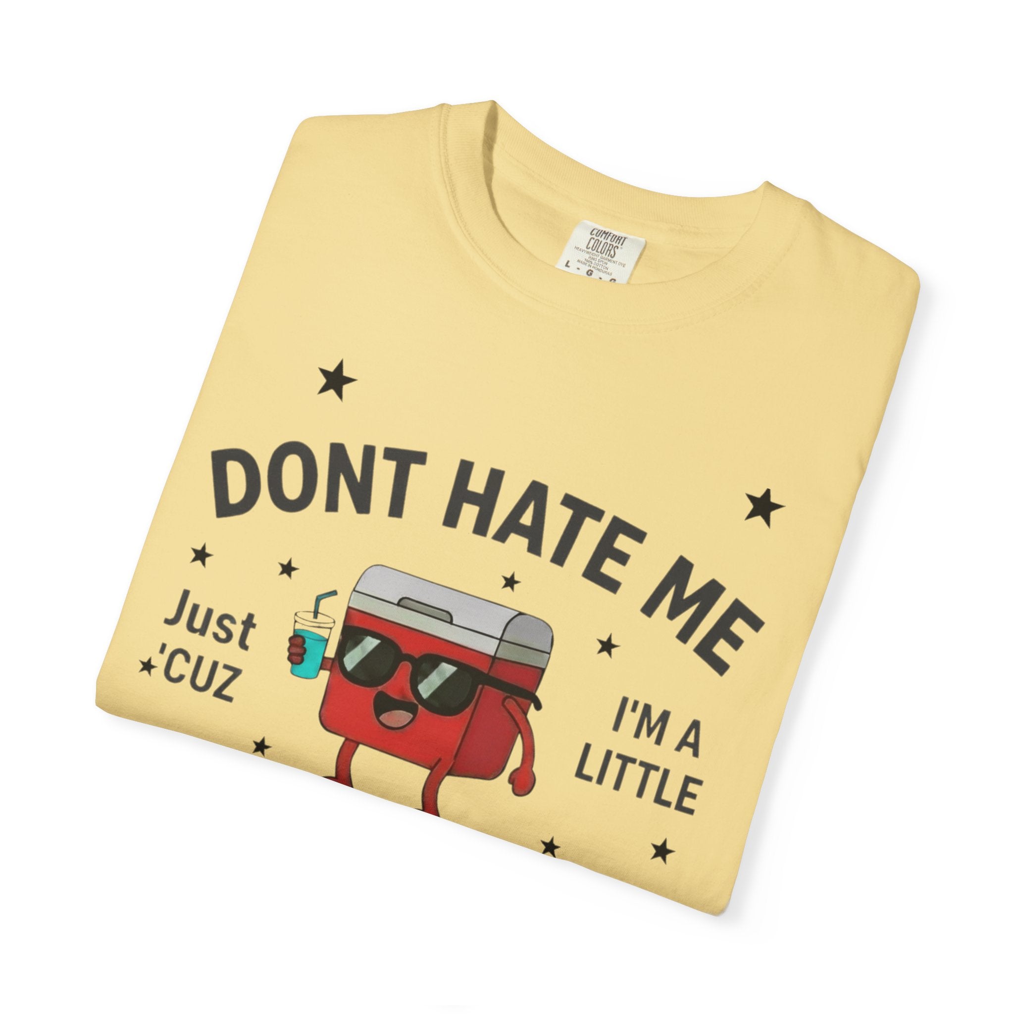 Cooler Graphic T-Shirt — “Don't Hate Me I'm a Little Cooler” Retro Drink Design